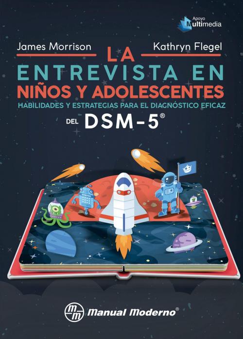 Cover of the book La entrevista en niños y adolescentes by James Morrison, Kathryn Flegel, Editorial El Manual Moderno