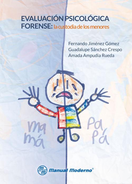 Cover of the book Evaluación psicológica forense by Fernando Jiménez Gómez, Guadalupe Sánchez Crespo, Amada Ampudia Rueda, Editorial El Manual Moderno