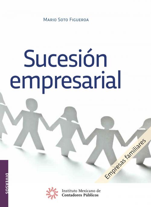 Cover of the book Sucesión Empresarial by Mario Soto Figueroa, IMCP