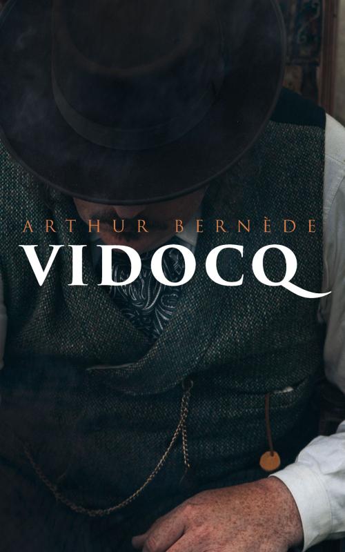 Cover of the book Vidocq by Arthur Bernède, e-artnow
