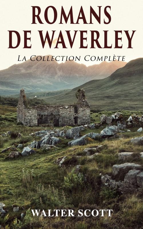 Cover of the book Romans de Waverley: La Collection Complète by Walter Scott, e-artnow