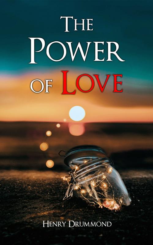 Cover of the book The Power of Love by Henry Drummond, e-artnow