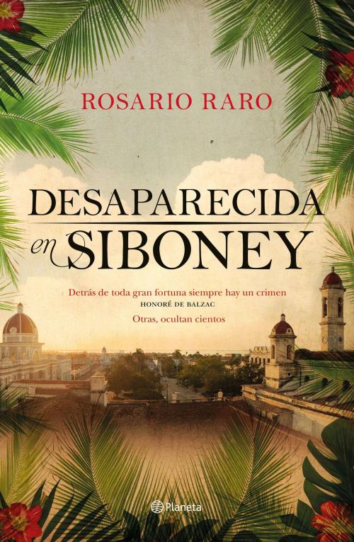 Cover of the book Desaparecida en Siboney by Rosario Raro, Grupo Planeta