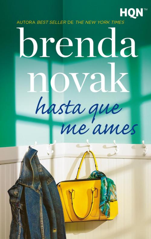 Cover of the book Hasta que me ames by Brenda Novak, Harlequin, una división de HarperCollins Ibérica, S.A.