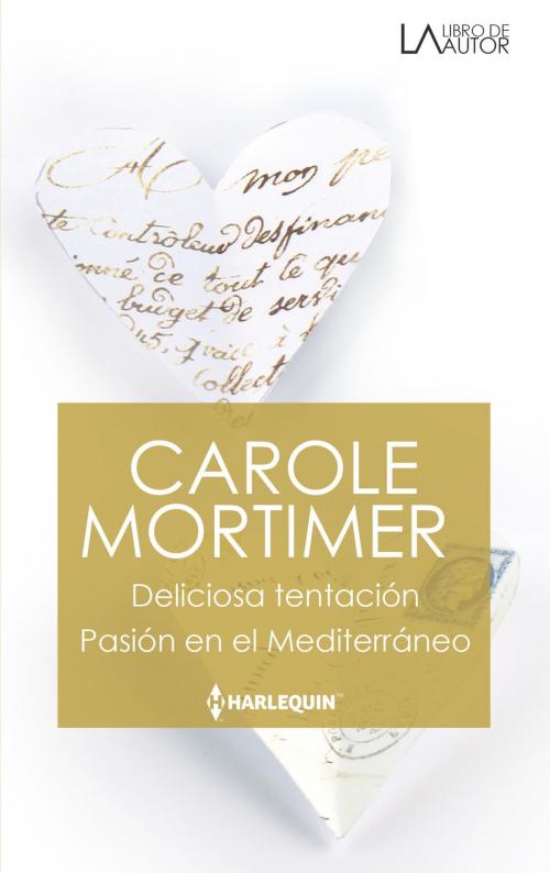 Cover of the book Deliciosa tentación - Pasión en el mediterráneo by Carole Mortimer, Harlequin, una división de HarperCollins Ibérica, S.A.