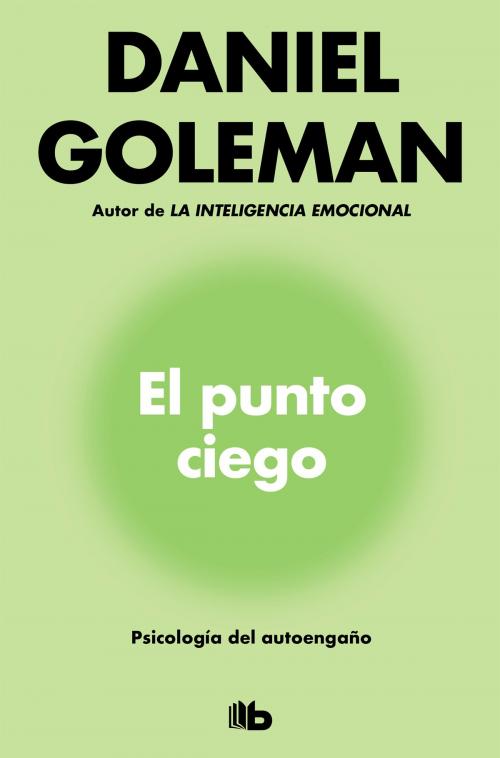 Cover of the book El punto ciego by Daniel Goleman, Penguin Random House Grupo Editorial España