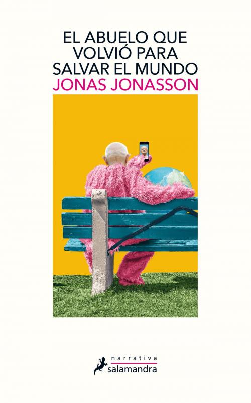 Cover of the book El abuelo que volvió para salvar el mundo by Jonas Jonasson, Ediciones Salamandra