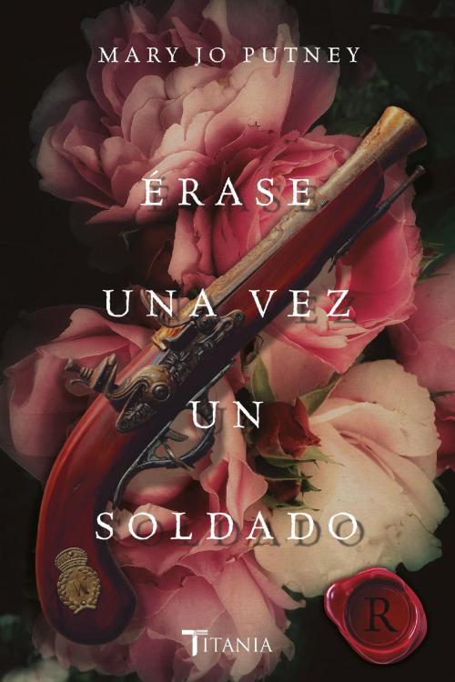 Cover of the book Érase una vez un soldado by Mary Jo Putney, Titania