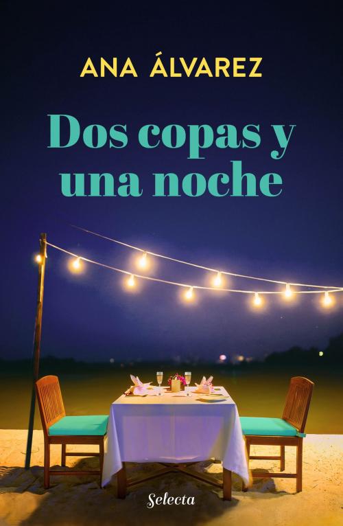 Cover of the book Dos copas y una noche (Dos más dos 1) by Ana Álvarez, Penguin Random House Grupo Editorial España
