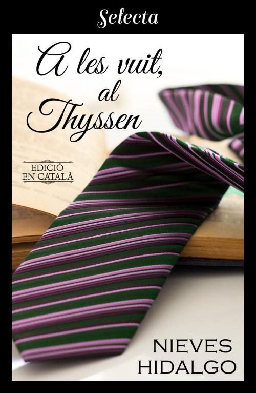 Cover of the book A les vuit, al Thyssen by Nieves Hidalgo, Penguin Random House Grupo Editorial España