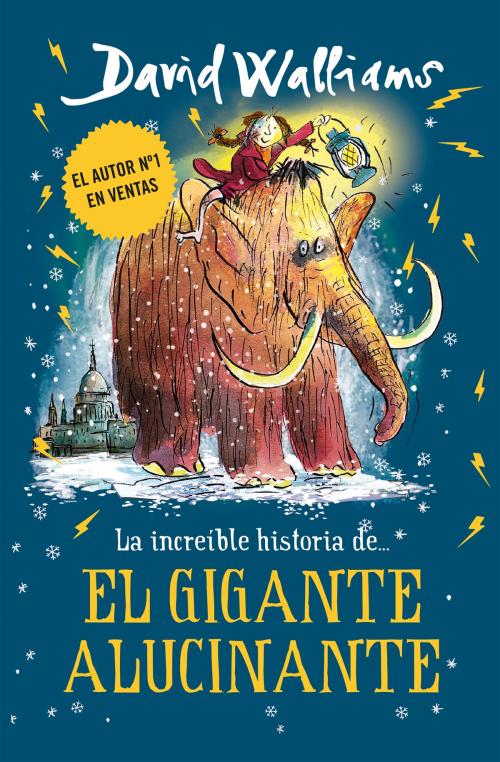 Cover of the book La increíble historia de... El gigante alucinante by David Walliams, Penguin Random House Grupo Editorial España
