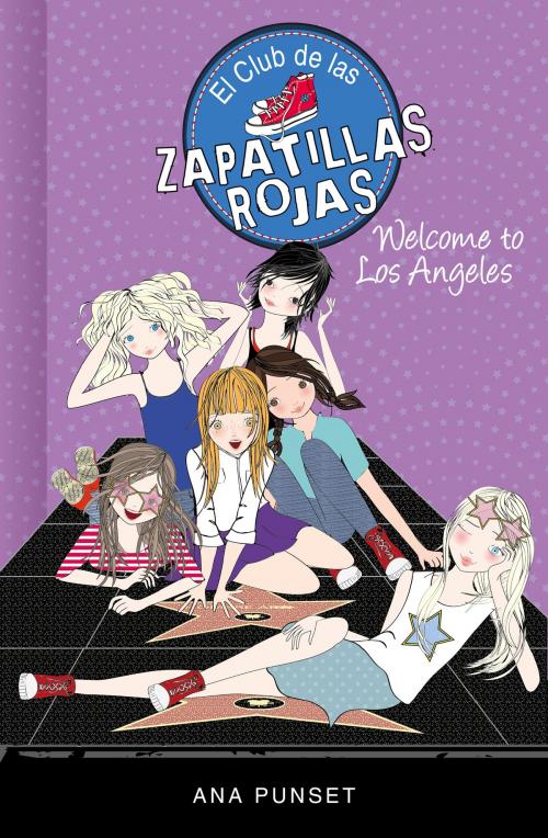 Cover of the book Welcome to Los Angeles! (Serie El Club de las Zapatillas Rojas) by Ana Punset, Penguin Random House Grupo Editorial España
