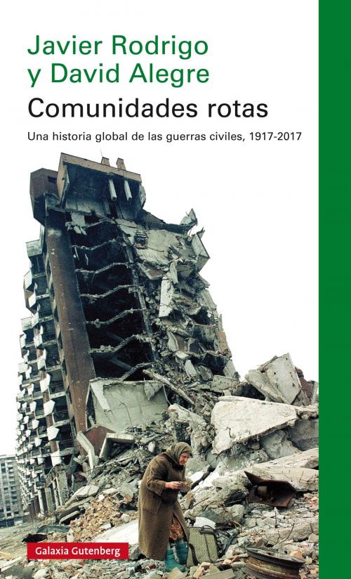 Cover of the book Comunidades rotas by David Alegre, Javier Rodrigo, Galaxia Gutenberg