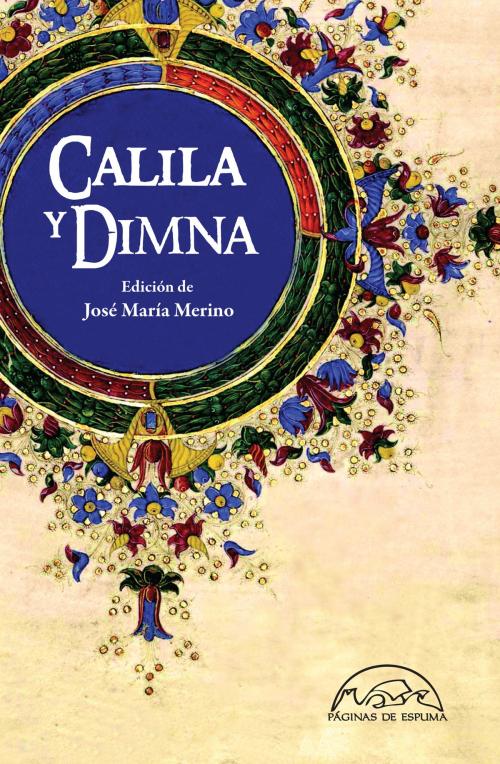 Cover of the book Calila y Dimna by Anónimo, Editorial Páginas de Espuma