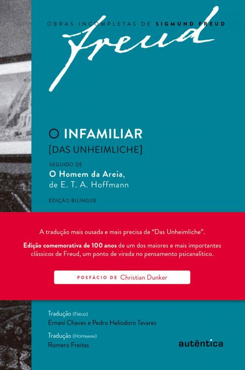 Cover of the book O infamiliar [Das Unheimliche] – Edição comemorativa bilíngue (1919-2019) by Sigmund Freud, Autêntica Editora