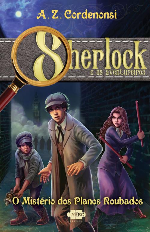 Cover of the book Sherlock e os Aventureiros by A. Z. Cordenonsi, AVEC Editora