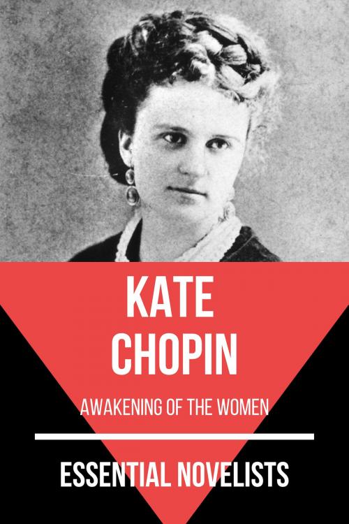 Cover of the book Essential Novelists - Kate Chopin by August Nemo, Kate Chopin, Tacet Books
