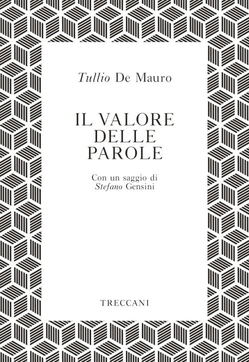 Cover of the book Il valore delle parole by Tullio De Mauro, Stefano Gensini, Treccani