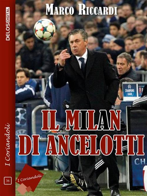 Cover of the book Il Milan di Ancelotti by MARCO RICCARDI, Delos Digital