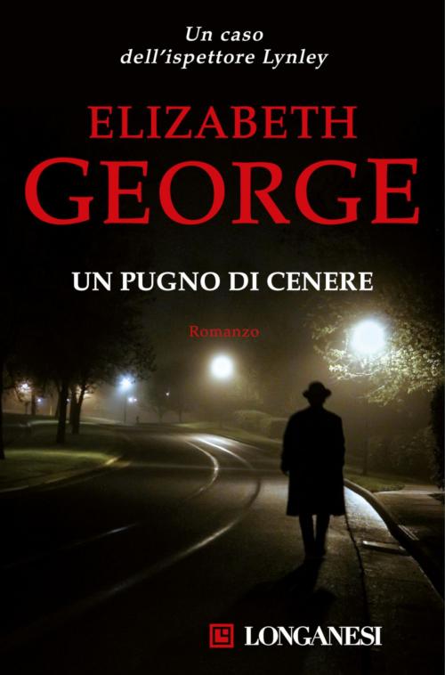 Cover of the book Un pugno di cenere by Elizabeth George, Longanesi