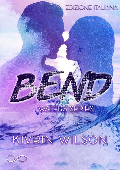Cover of the book Bend by Kivrin Wilson, Hope Edizioni