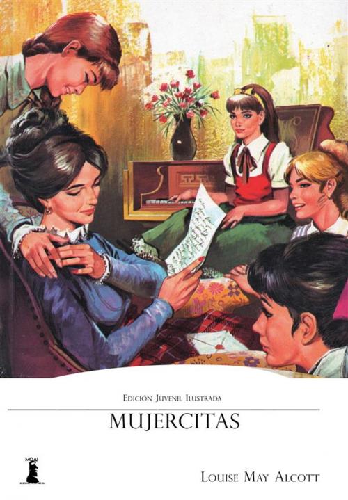 Cover of the book Mujercitas by Louisa May Alcott, Louisa May Alcott, Moai Ediciones