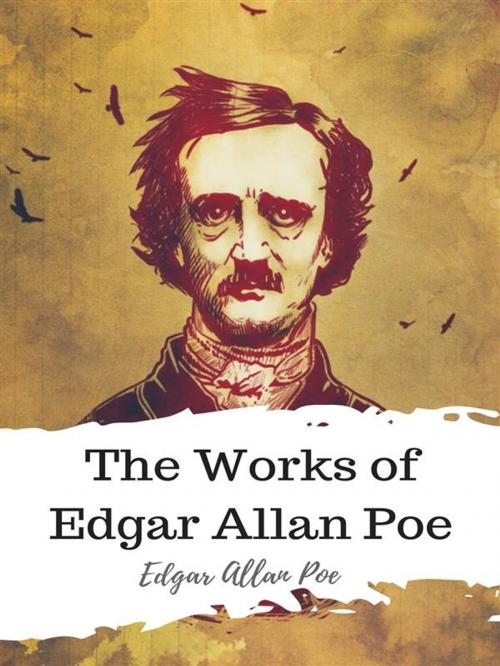 Cover of the book The Works of Edgar Allan Poe by Edgar Allan Poe, JH