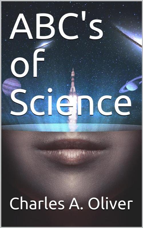 Cover of the book ABC's of Science by Charles A. Oliver, iOnlineShopping.com