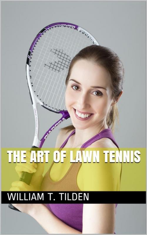 Cover of the book The Art of Lawn Tennis by William T. Tilden, iOnlineShopping.com