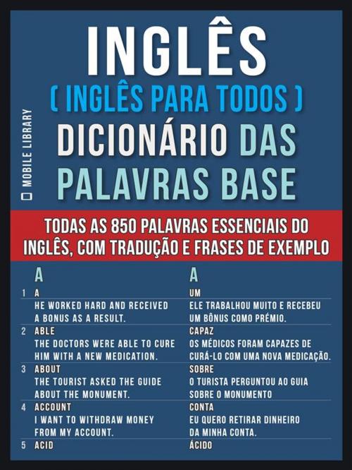 Cover of the book Inglês ( Inglês Para Todos ) Dicionário das Palavras Base by Mobile Library, Mobile Library
