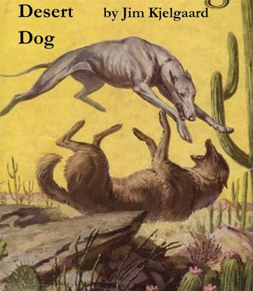 Cover of the book Desert Dog by Jim Kjelgaard, Reading Essentials