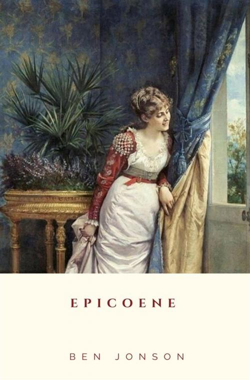 Cover of the book Epicoene by Ben Jonson, JH