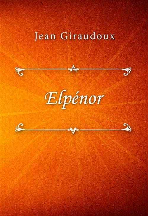 Cover of the book Elpénor by Jean Giraudoux, SIN Libris Digital