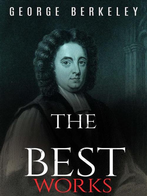 Cover of the book George Berkeley: The Best Works by George Berkeley, JustinH