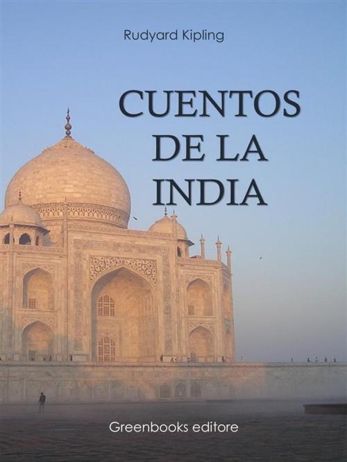 Cover of the book Cuentos de la India by Rudyard Kipling, Greenbooks Editore