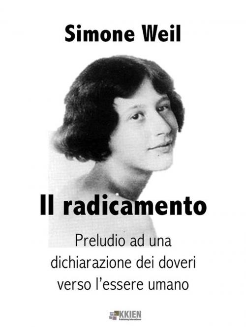 Cover of the book Il radicamento by Simone Weil, KKIEN Publ. Int.