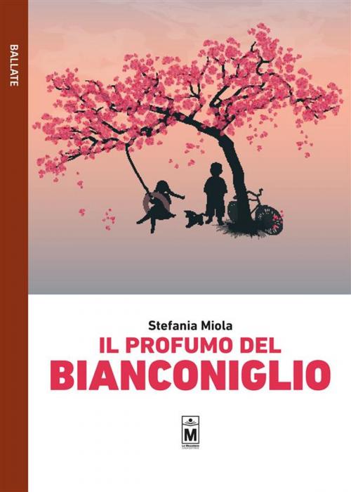 Cover of the book Il profumo del Bianconiglio by Stefania Miola, Le Mezzelane Casa Editrice