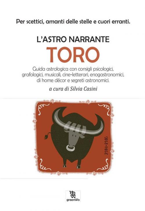 Cover of the book L'astro narrante – Toro by Silvia Casini, SERGIO FANUCCI COMMUNICATIONS SRL
