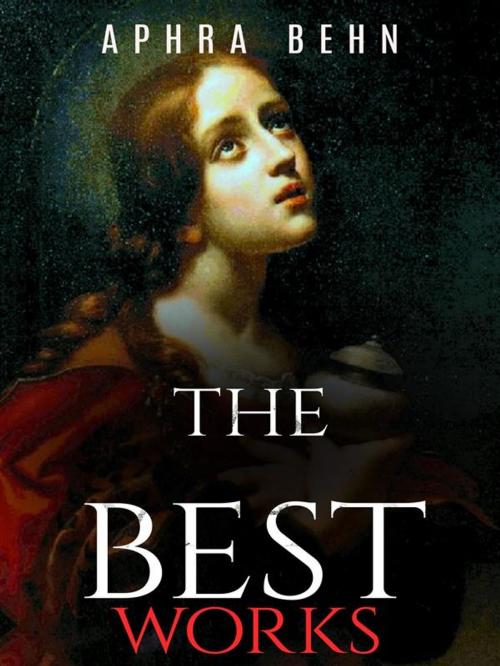 Cover of the book Aphra Behn: The Best Works by Aphra Behn, JustinH