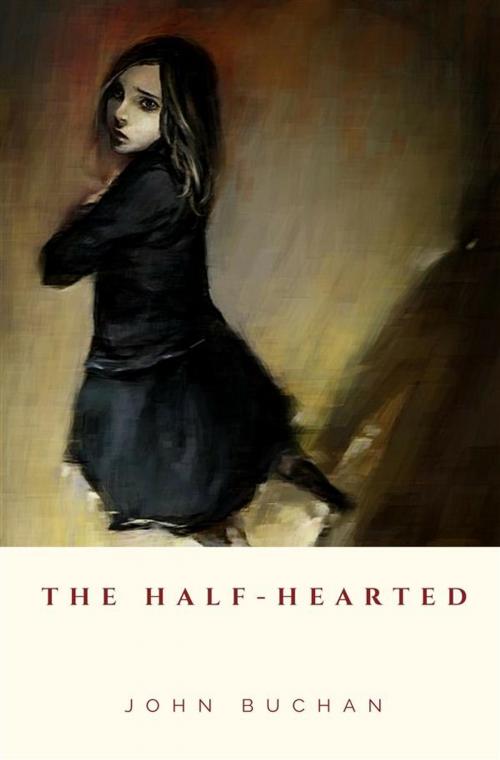 Cover of the book The Half-Hearted by John Buchan, JH