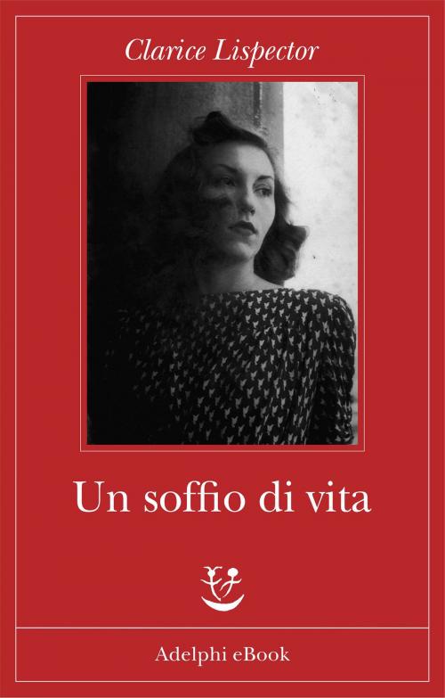 Cover of the book Un soffio di vita by Clarice Lispector, Adelphi