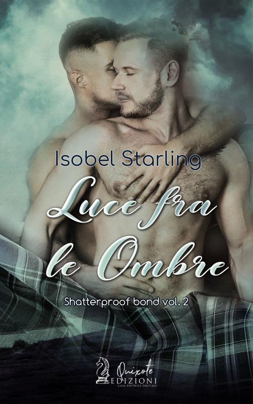 Cover of the book Luce tra le ombre by Isobel Starling, Quixote Edizioni