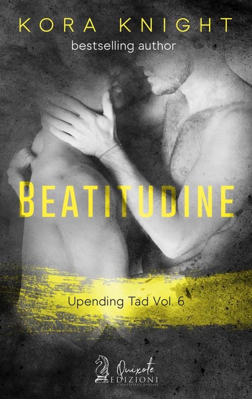 Cover of the book Beatitudine by Kora Knight, Quixote Edizioni