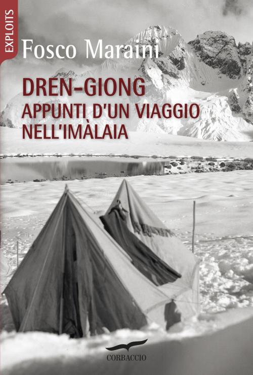 Cover of the book Dren-giong. Appunti d'un viaggio nell'Imàlaia by Fosco Maraini, Corbaccio