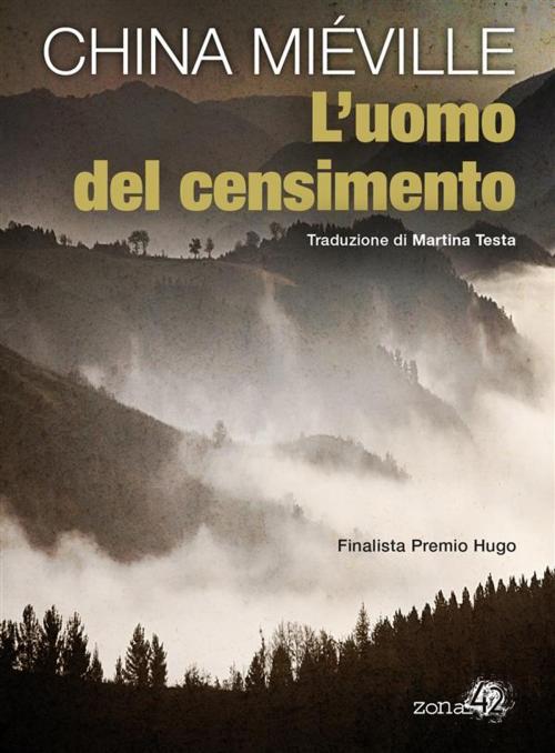 Cover of the book L'uomo del censimento by China Miéville, Martina Testa, Zona 42