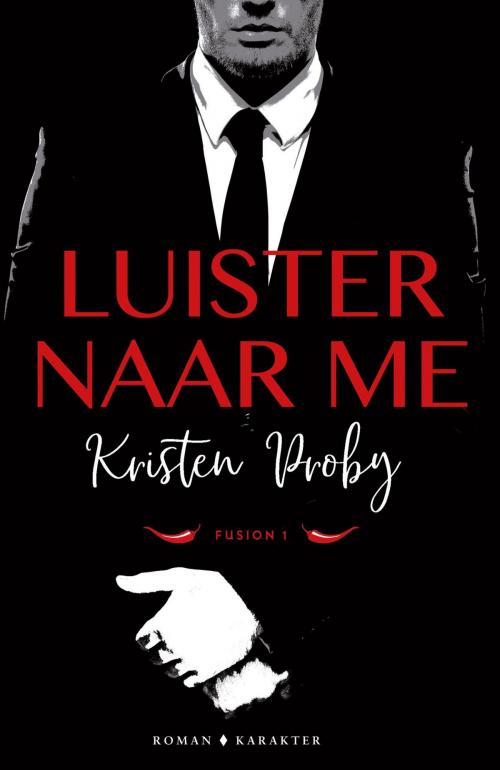 Cover of the book Luister naar me by Kristen Proby, Karakter Uitgevers BV