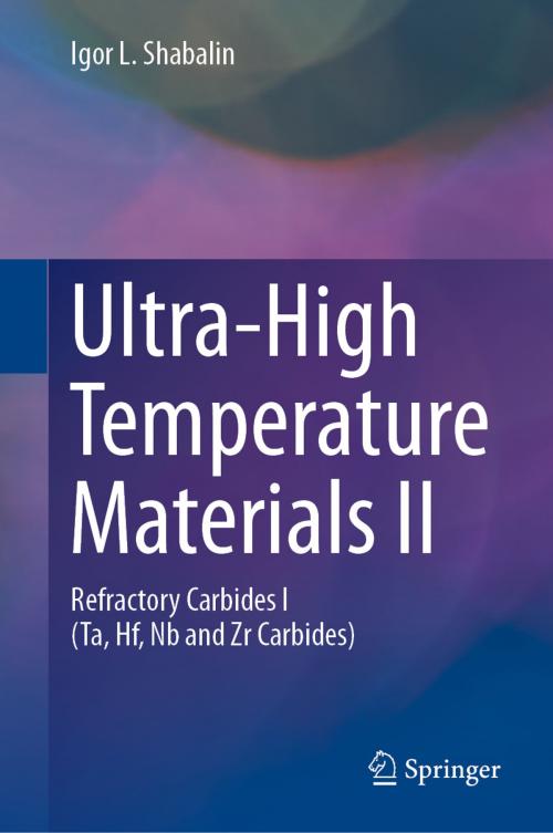 Cover of the book Ultra-High Temperature Materials II by Igor L. Shabalin, Springer Netherlands
