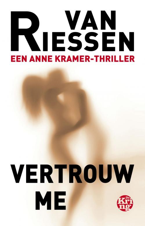 Cover of the book Vertrouw me by Joop van Riessen, Uitgeverij De Kring