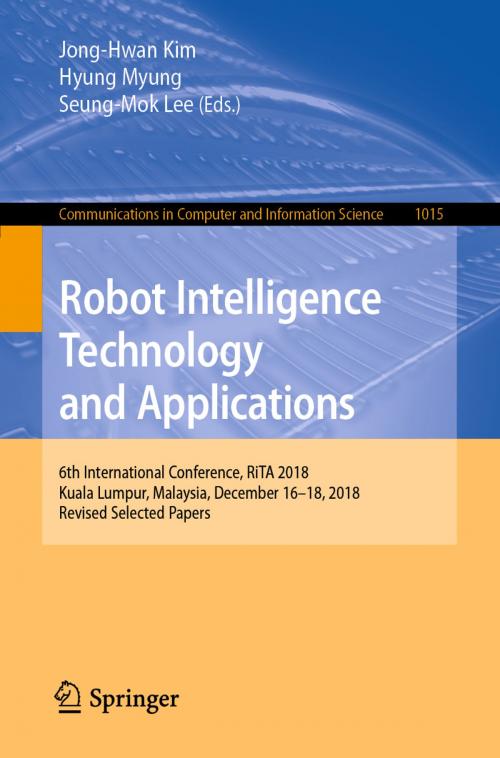 Cover of the book Robot Intelligence Technology and Applications by , Springer Singapore
