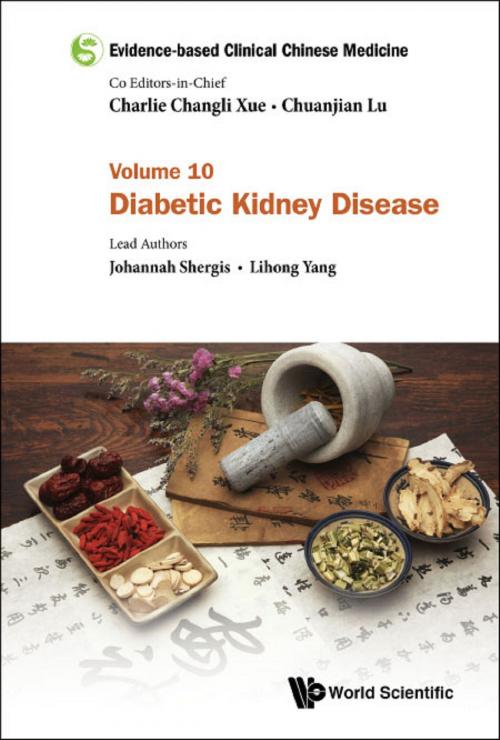 Cover of the book Evidence-based Clinical Chinese Medicine by Charlie Changli Xue, Chuanjian Lu, Johannah Shergis;Lihong Yang, World Scientific Publishing Company